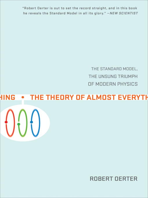 Title details for The Theory of Almost Everything by Robert Oerter - Available